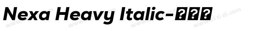 Nexa Heavy Italic字体转换 Nexa Heavy Italic字体转换